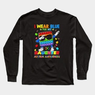 PopIt Dab I Wear Blue For My Daughter Autism Awareness Long Sleeve T-Shirt